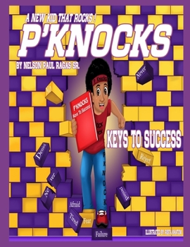 Paperback P'Knocks, A New Kid That Rocks!: Keys To Success Book