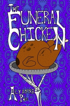The Funeral Chicken: A Story of a Haunted House