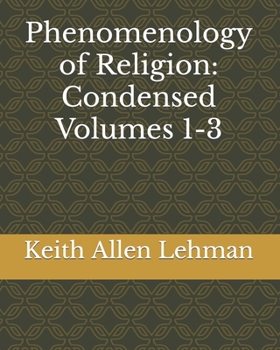 Paperback Phenomenology of Religion: Condensed Volumes 1-3 Book