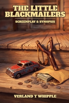 Paperback The Little Blackmailers: Screenplay & Synopsis Book