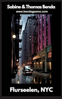 Flurseelen, NYC: Ein Hotel und seine Gäste ... ein packende Zeitreise durch die Jahrzehnte