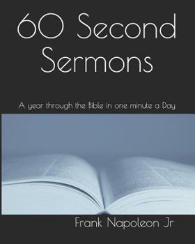 Paperback 60 Second Sermons: A year through the Bible in one minute a Day Book
