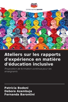Paperback Ateliers sur les rapports d'expérience en matière d'éducation inclusive [French] Book