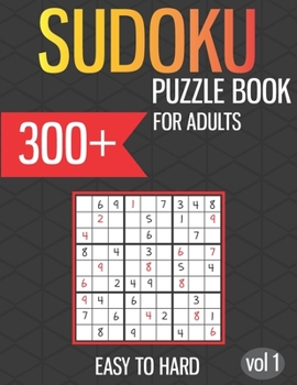 Paperback Sudoku Puzzle Book for Adults: 300+ Sudoku puzzles easy to hard with solutions - vol. 1 Book