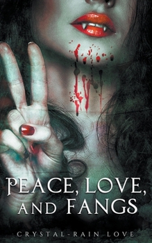 Peace, Love, and Fangs - Book #5 of the Twice Bitten