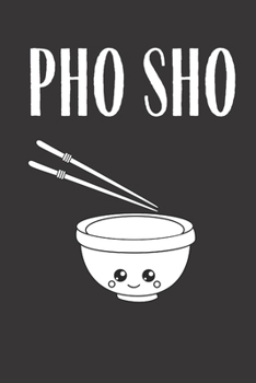Pho Sho: Funny Meal Planner Notebook Book Tracker Plan Meals Daily Weekly Monthly 52 Week Food  Diary Log Journal Calendar Macro Meal Prep And Planning Grocery Shopping List Stripes