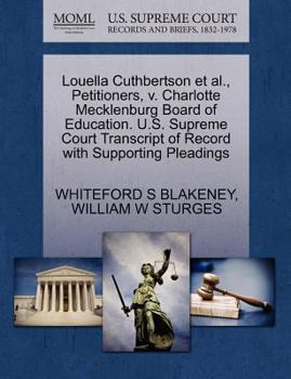 Paperback Louella Cuthbertson Et Al., Petitioners, V. Charlotte Mecklenburg Board of Education. U.S. Supreme Court Transcript of Record with Supporting Pleading Book