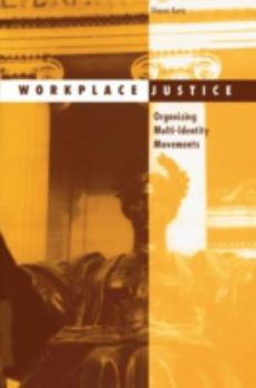 Paperback Workplace Justice: Organizing Multi-Identity Movements Volume 15 Book