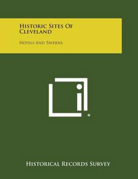 Paperback Historic Sites of Cleveland: Hotels and Taverns Book