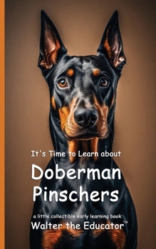 Paperback It's Time to Learn about Doberman Pinschers Book