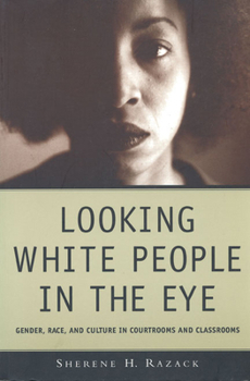 Paperback Looking White People in the Eye: Gender, Race, and Culture in Courtrooms and Classrooms Book