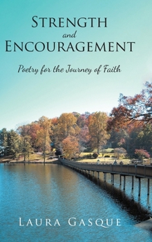 Hardcover Strength and Encouragement: Poetry for the Journey of Faith Book