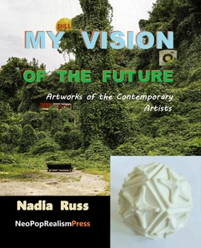 Paperback My Vision of the Future: Artworks of the Contemporary Artists Book