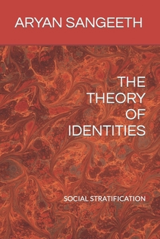 THE THEORY OF IDENTITIES: SOCIAL STRATIFICATION