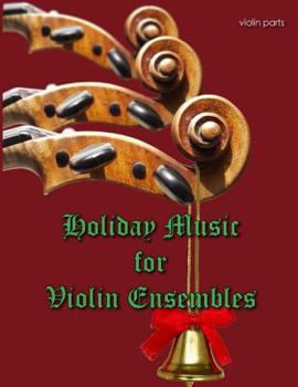 Paperback Holiday Music for Violin Ensemble - violin part Book