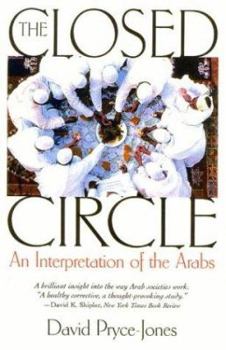 Paperback The Closed Circle: An Interpretation of the Arabs Book