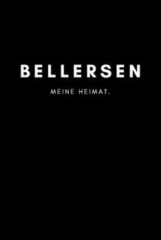 Paperback Bellersen: Notizbuch, Notizblock, Notebook - Liniert, Linien, Lined - DIN A5 (6x9 Zoll), 120 Seiten - Deine Stadt, Dorf, Region, [German] Book