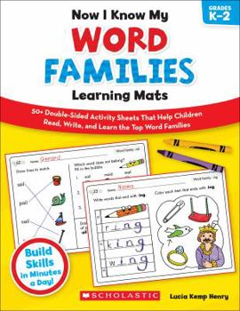 Paperback Now I Know My Word Families Learning Mats: 50+ Double-Sided Activity Sheets That Help Children Read, Write, and Really Learn the Top Word Families Book