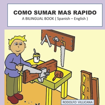 Paperback Cómo sumar más rápido: A BILINGUAL BOOK ( Spanish - English ) [Spanish] Book