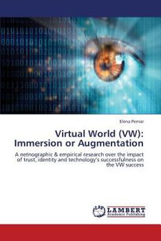 Paperback Virtual World (VW): Immersion or Augmentation Book