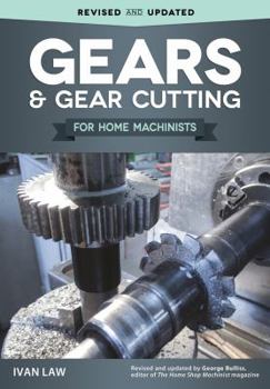 Paperback Gears and Gear Cutting for Home Machinists Book