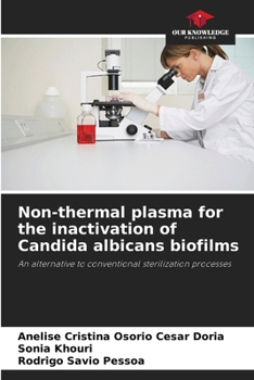 Paperback Non-thermal plasma for the inactivation of Candida albicans biofilms Book