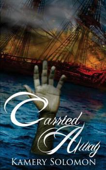 Carried Away - Book #2 of the Swept Away Saga