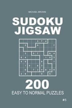 Paperback Sudoku Jigsaw - 200 Easy to Normal Puzzles 9x9 (Volume 5) Book