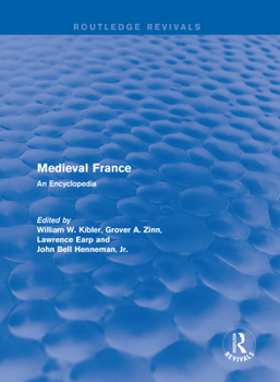 Hardcover Routledge Revivals: Medieval France (1995): An Encyclopedia Book