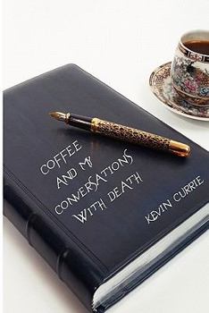 Paperback Coffee and My Conversations With Death Book