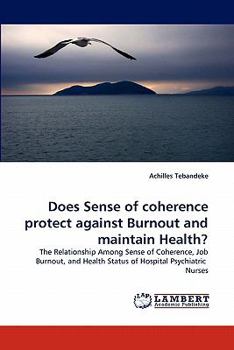Paperback Does Sense of Coherence Protect Against Burnout and Maintain Health? Book