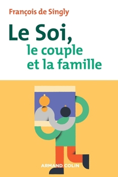 Paperback Le soi, le couple et la famille - 2e éd. [French] Book