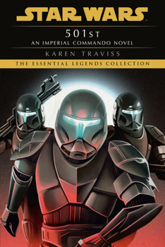 501st: Star Wars Legends (Imperial Commando): An Imperial Commando Novel