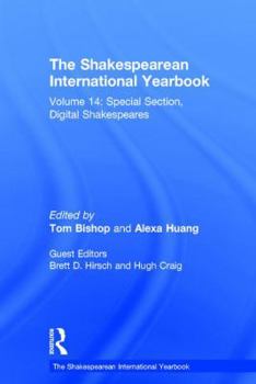 Hardcover The Shakespearean International Yearbook: Volume 14: Special Section, Digital Shakespeares Book