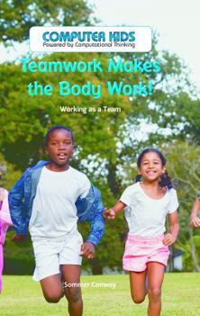 Library Binding Teamwork Makes the Body Work!: Working as a Team Book