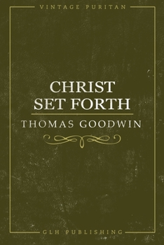 Paperback Christ Set Forth Book