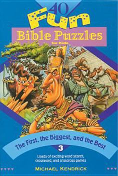 Paperback Forty Fun Bible Puzzles for Kids #03 the First the Biggest and the Best Book