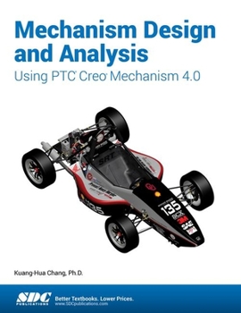 Paperback Mechanism Design and Analysis Using Ptc Creo Mechanism 4.0 Book