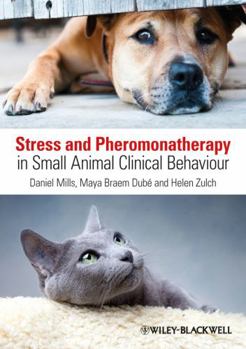 Paperback Stress and Pheromonatherapy in Small Animal Clinical Behaviour Book