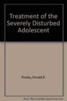 Hardcover Treatment of the Severely Disturbed Adolescent Book