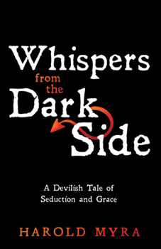 Hardcover Whispers from the Dark Side: A Devilish Tale of Seduction and Grace Book