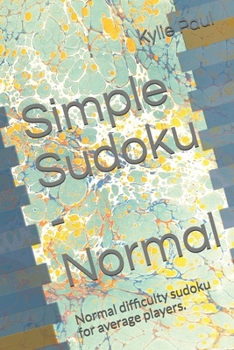 Paperback Simple Sudoku - Normal: Normal difficulty sudoku for average players. Book