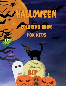 Paperback Halloween Coloring Book for Kids: A Collection of 60+ Coloring Pages with Nice Spooky Scary Things Such as Candy, Ghosts, Witches, Monsters and More Book