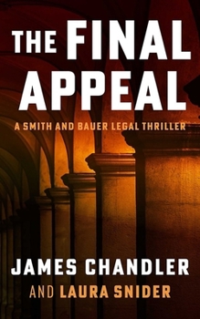 Final Appeal : A Smith and Bauer Legal Thriller