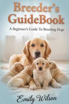 Paperback Breeder's GuideBook: A Beginner's Guide To Breeding Dogs Book