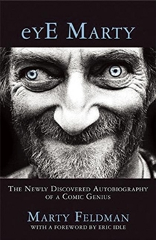 Hardcover Eye Marty: The Newly Discovered Autobiography of a Comic Genius Book