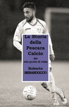 Paperback Storia Della Pescara Calcio... [Italian] Book