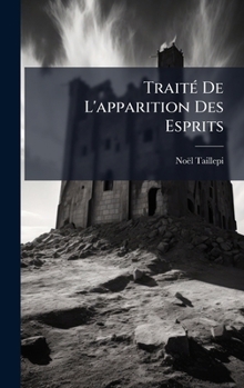 Hardcover TraitÃ(c) De L'apparition Des Esprits [French] Book
