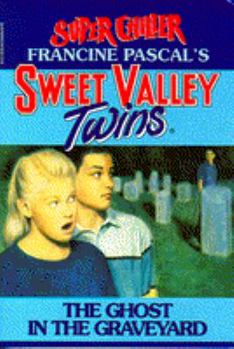 The Ghost in the Graveyard (Sweet Valley Twins Super Chiller #2)