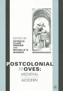 Hardcover Postcolonial Moves: Medieval Through Modern Book